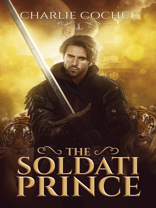 Title details for The Soldati Prince by Charlie Cochet - Available